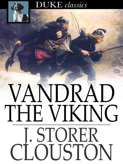 Title details for Vandrad the Viking by J. Storer Clouston - Available